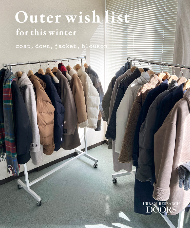 Outer wish list for this winter / coat, down, jacket, blouson｜DOORS