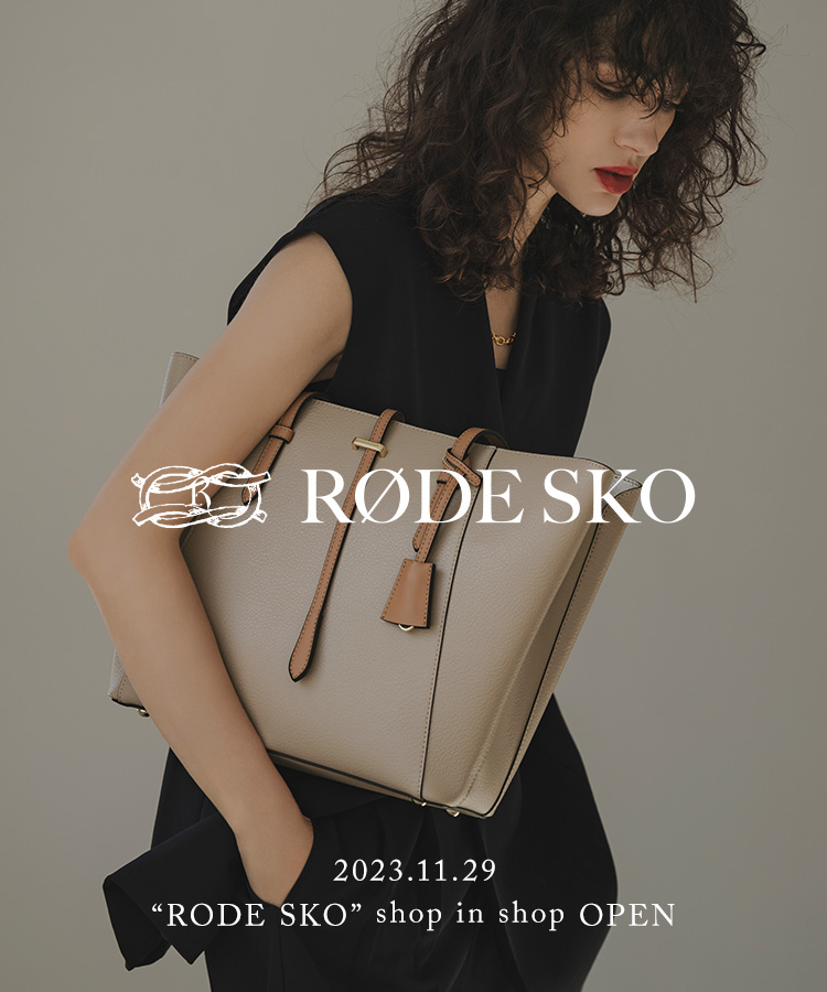 2023.11.29 “RODE SKO” shop in shop OPEN｜RODE SKO