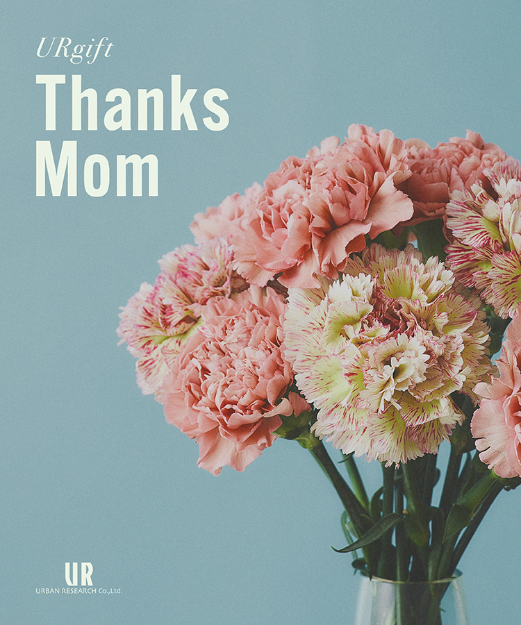 Thanks Mom 母の日に、ありがとうを贈ろう。
