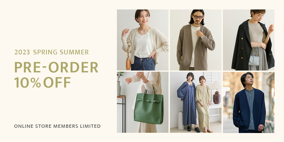 2023  SPRING SUMMER PRE-ORDER 10%OFF
