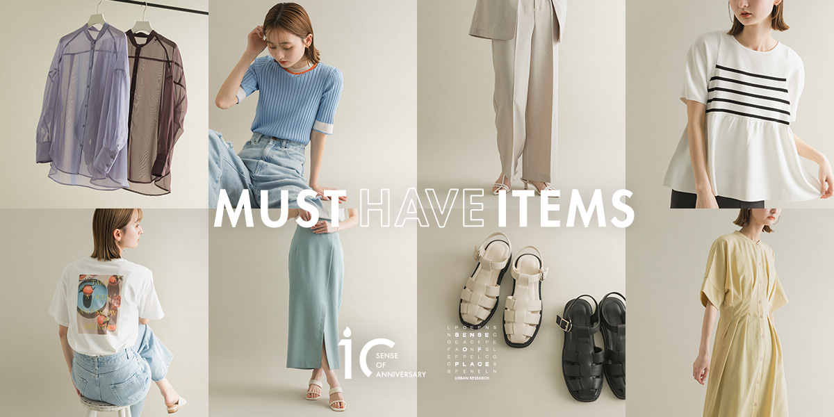 MUST HAVE ITEMS｜SENSE OF PLACE