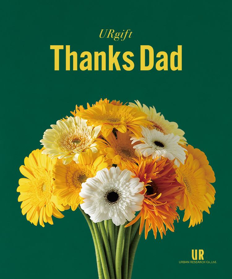 Thanks Dad 父の日に“ありがとう”を贈ろう。