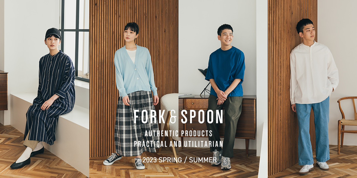 FORK&SPOON  2023 SPRING / SUMMER｜DOORS
