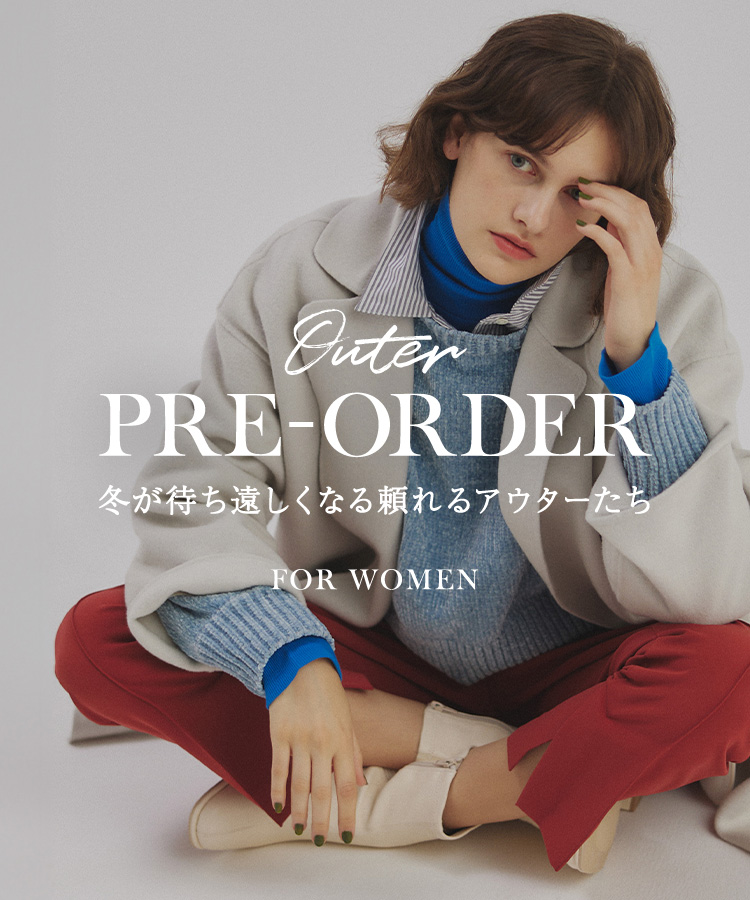 Outer PRE-ORDER 冬が待ち遠しくなる頼れるアウターたち FOR WOMEN