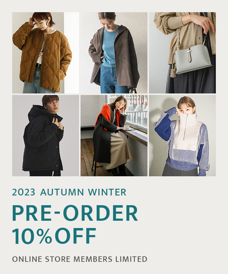 2023  AUTUMN WINTER PRE-ORDER 10%OFF