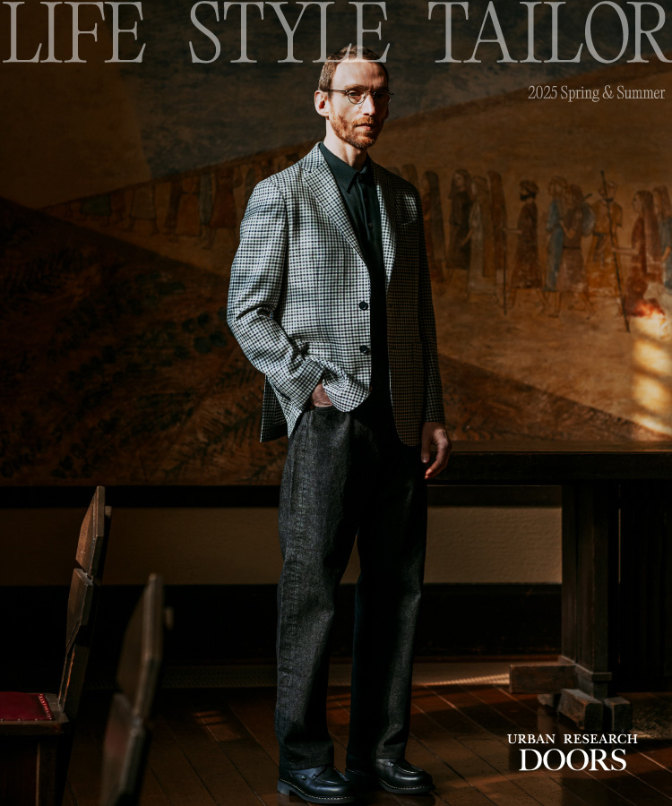 LIFE STYLE TAILOR — 2025 Spring｜DOORS
