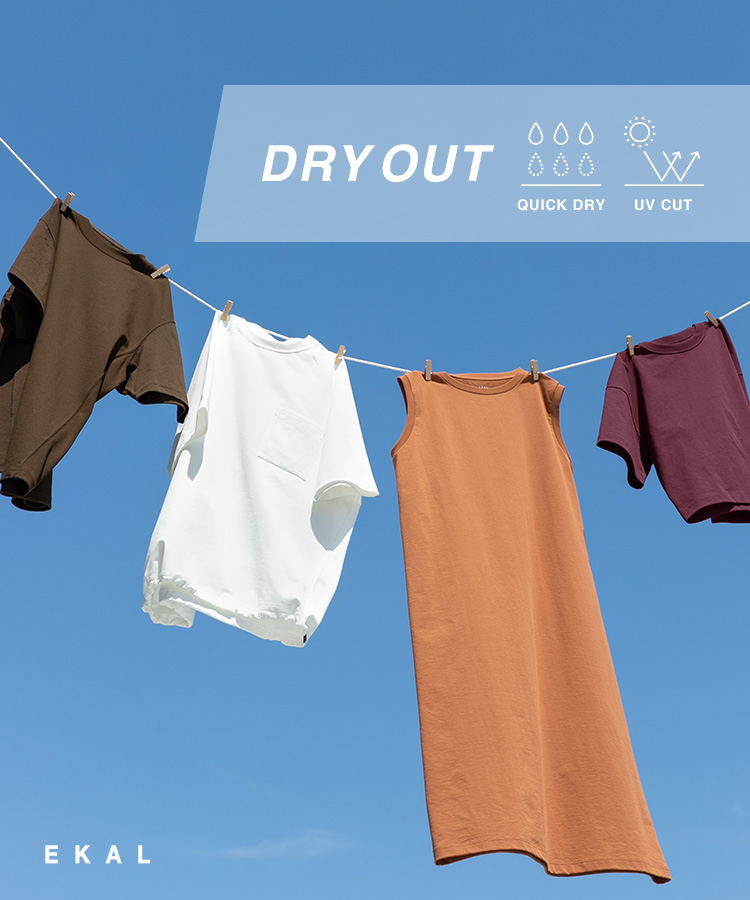 DRY OUT｜EKAL