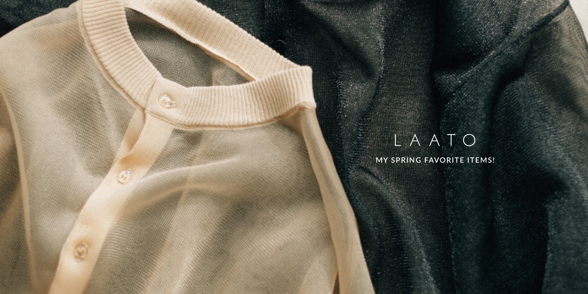 MY SPRING FAVORITE ITEMS！｜LAATO