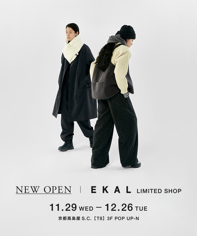 11月29日(水)OPEN！ 期間限定 EKAL LIMITED SHOP 京都高島屋S.C.店