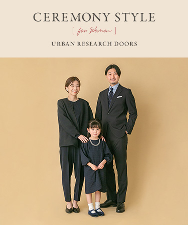 CEREMONY STYLE for Women｜DOORS
