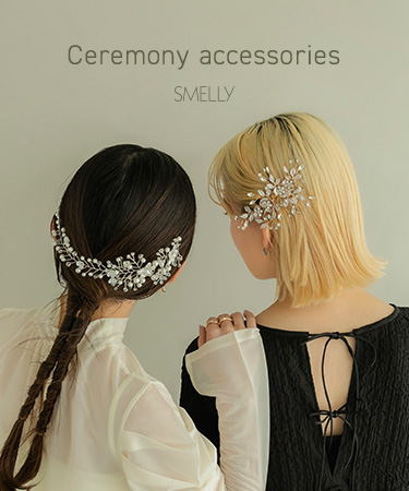 Ceremony accessories｜SMELLY