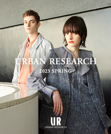 URBAN RESEARCH 2023 SPRING｜URBAN RESEARCH