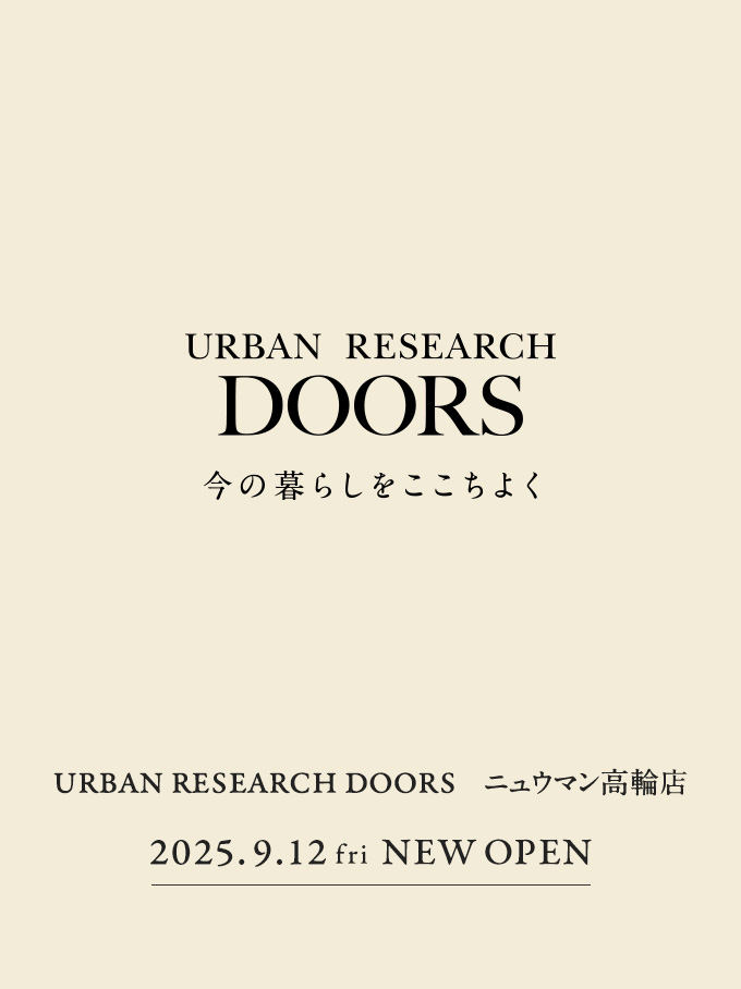 URBAN RESEARCH DOORS ニュウマン高輪店 9月12日(金)グランドオープン！