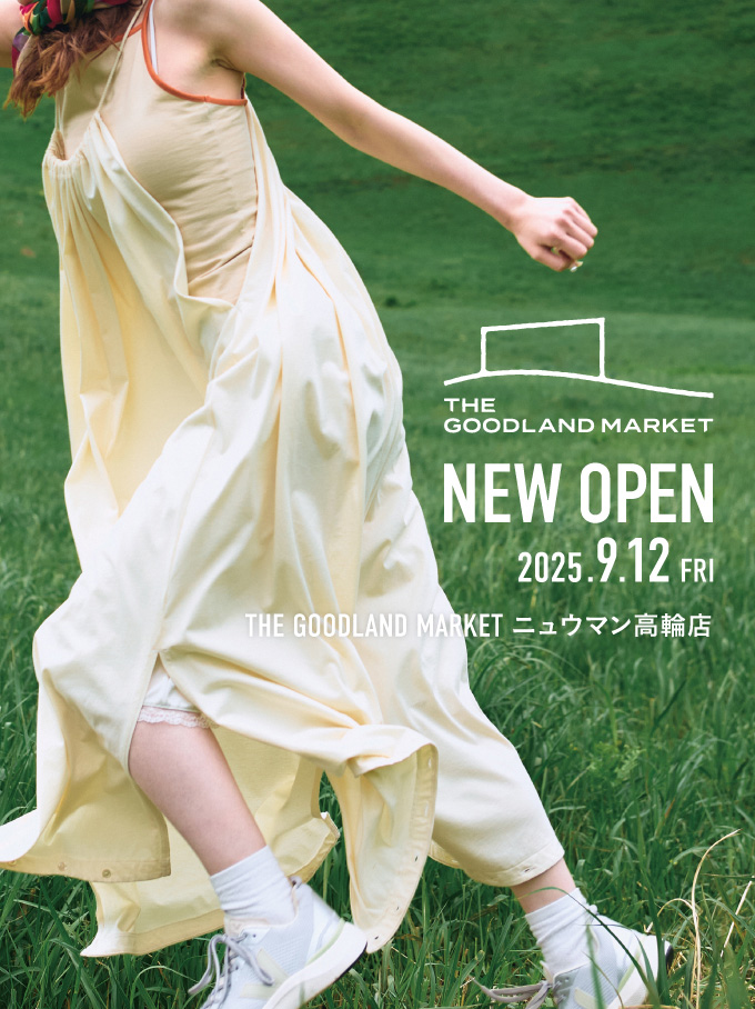 9月にグランドオープンする「ニュウマン高輪」に、THE GOODLAND MARKETが出店！