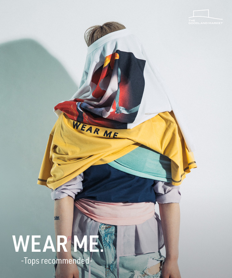 WEAR ME.　-Tops recommend-