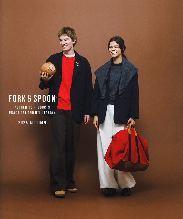 【FORK&SPOON】2026 AUTUMN LOOK