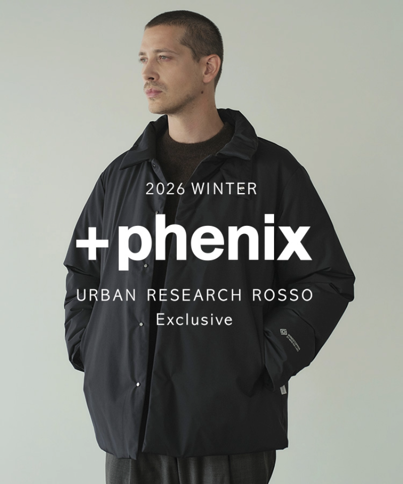 +phenix URBAN RESEARCH ROSSO Exclusive 2026 WINTER｜ROSSO