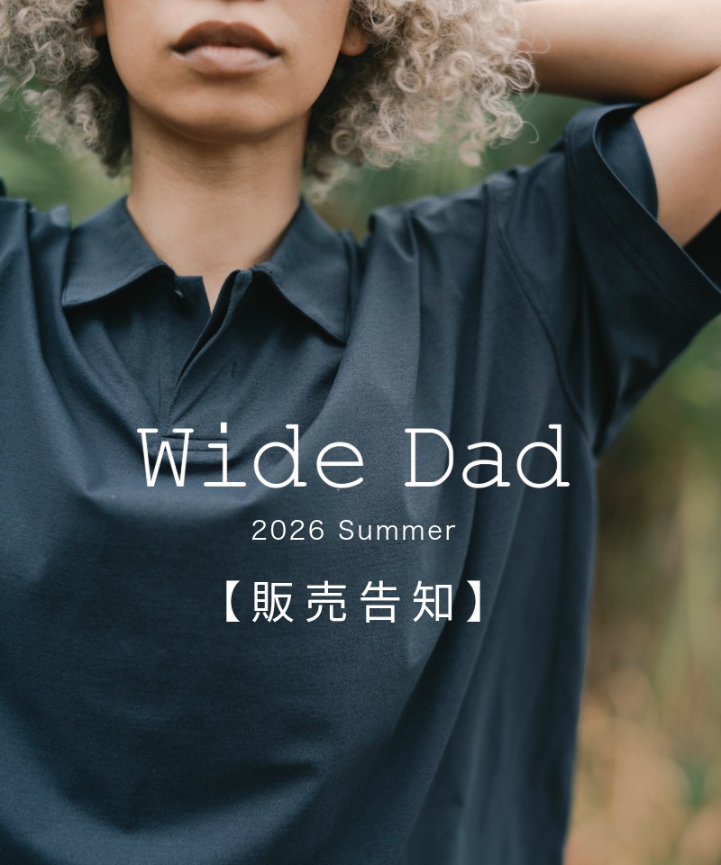 【Wide Dad】販売告知解禁