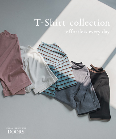 T-Shirt collection ~effortless every day~｜DOORS