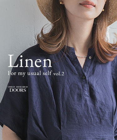 Linen for my usual self. vol.2｜DOORS