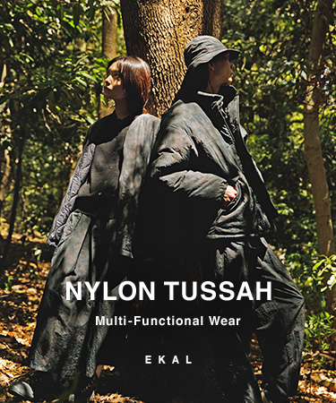NYLON TUSSAH　Multi-Functional Wear｜EKAL