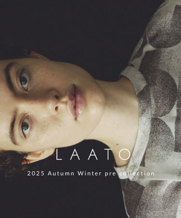 2025 Autumn Winter pre collection｜LAATO