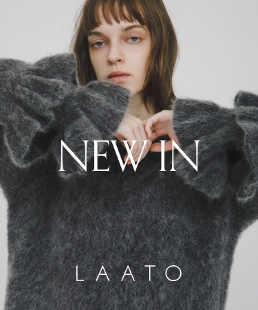 NEW IN｜LAATO