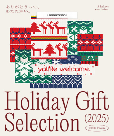 yoU’Re welcome. ありがとうって、あたたかい。URBAN RESEARCH Holiday 2025