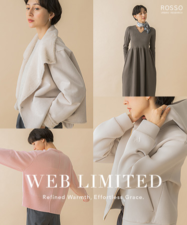 WEB LIMITED　Refined Warmth, Effortless Grace.｜ROSSO