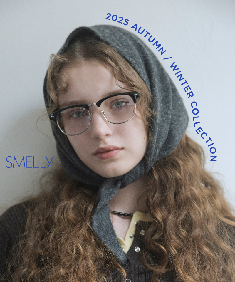 SMELLY 2025 AUTUMN/WINTER COLLECTION