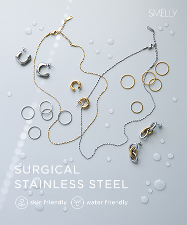 SURGICAL STAINLESS STEEL｜SMELLY