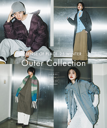 SENSE OF PLACE 25:WINTER Outer Collection｜SENSE OF PLACE