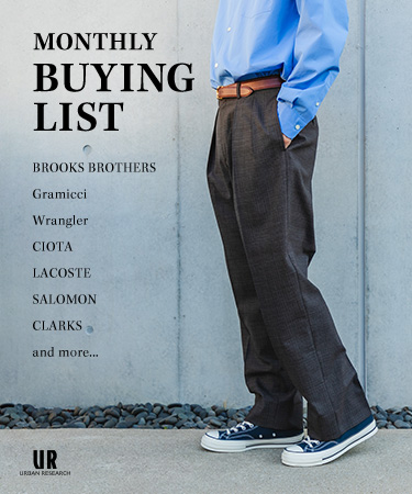 MONTHLY BUYING LIST｜URBAN RESEARCH