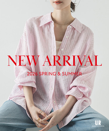 NEW ARRIVAL - 2026 SPRING＆SUMMER｜URBAN RESEARCH