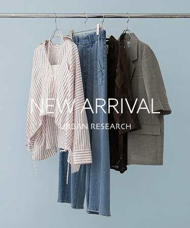 NEW ARRIVAL｜URBAN RESEARCH