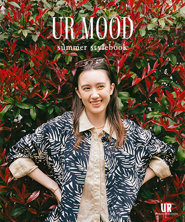 UR MOOD for women - summer stylebook｜URBAN RESEARCH