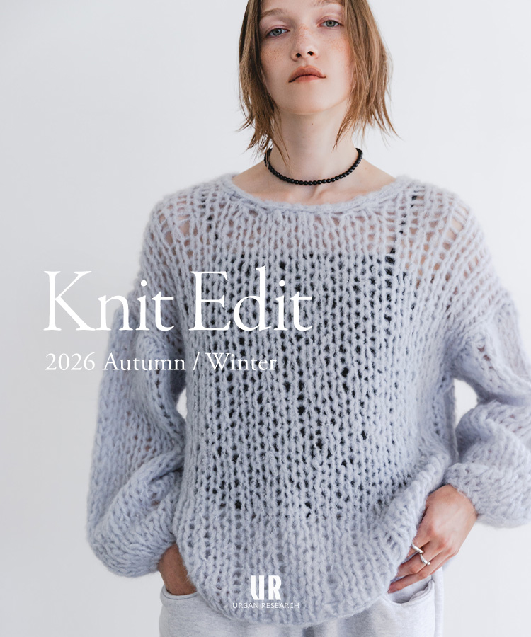 Knit Edit - 2026 Autumn / Winter｜URBAN RESEARCH