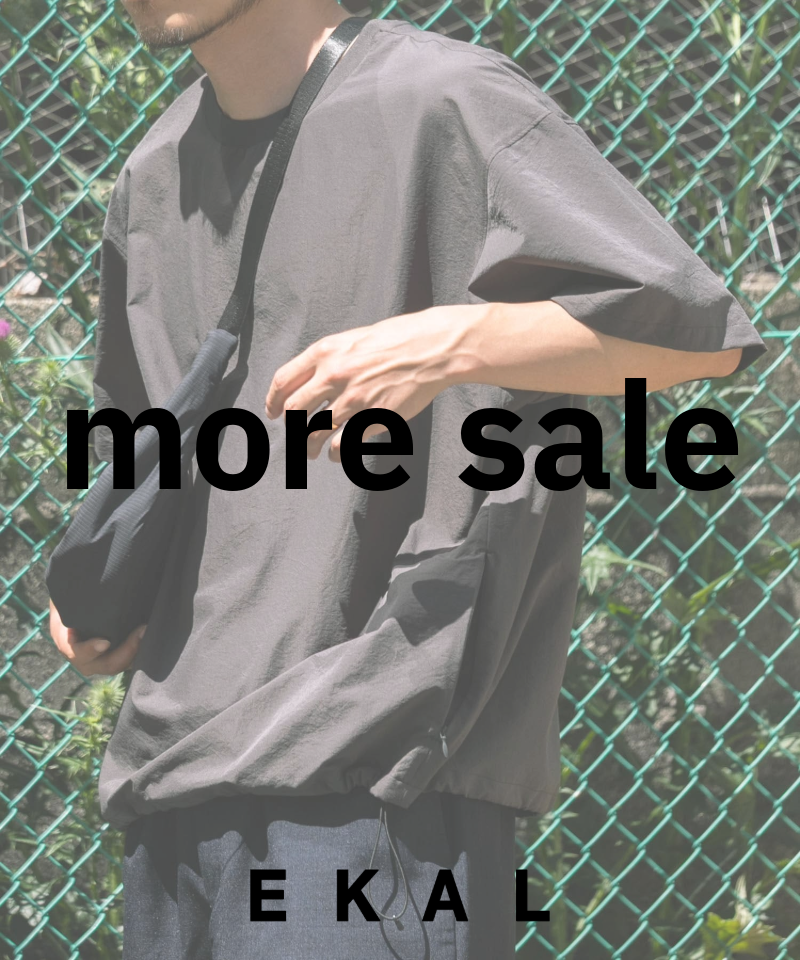 【EKAL 2026 SS MORE SALE】夏の準備は、ここから。