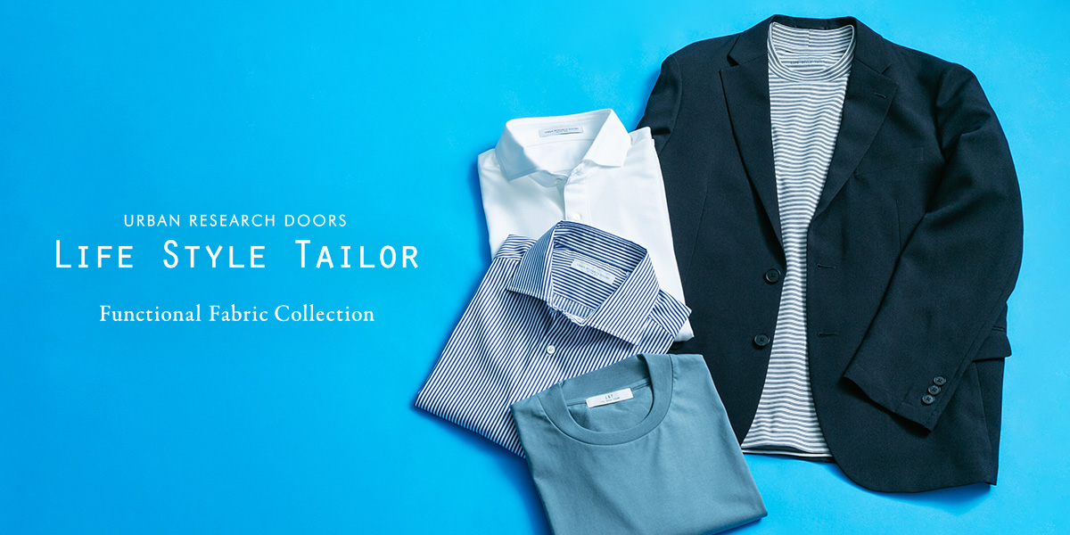 LIFE STYLE TAILOR / Functional Fabric Collection｜DOORS