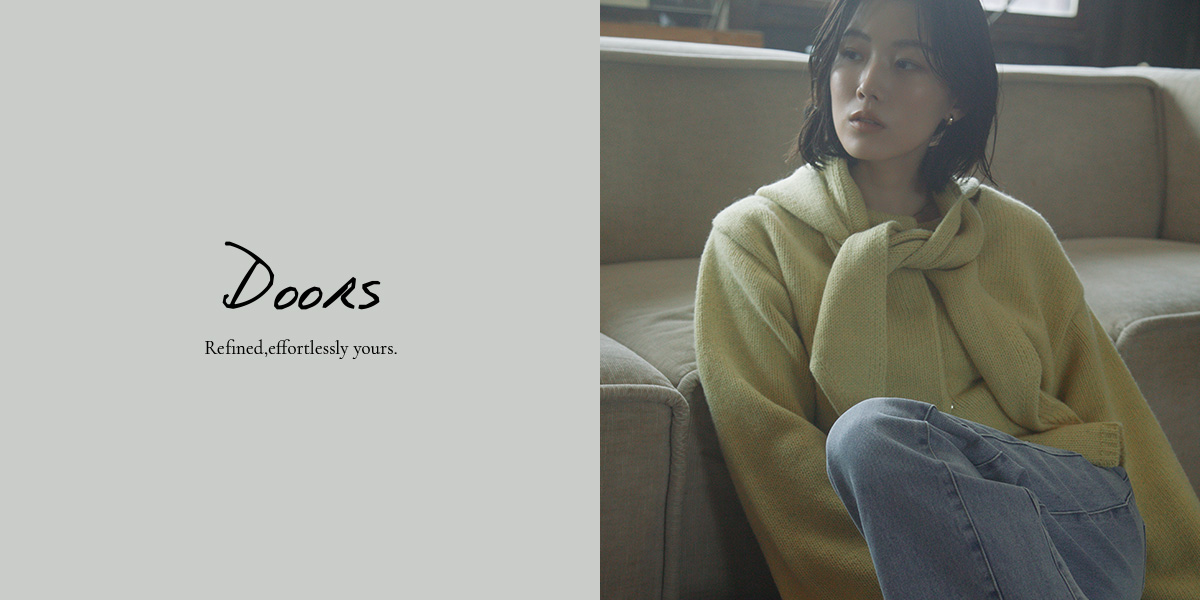 Refined,effortlessly yours. / women｜DOORS