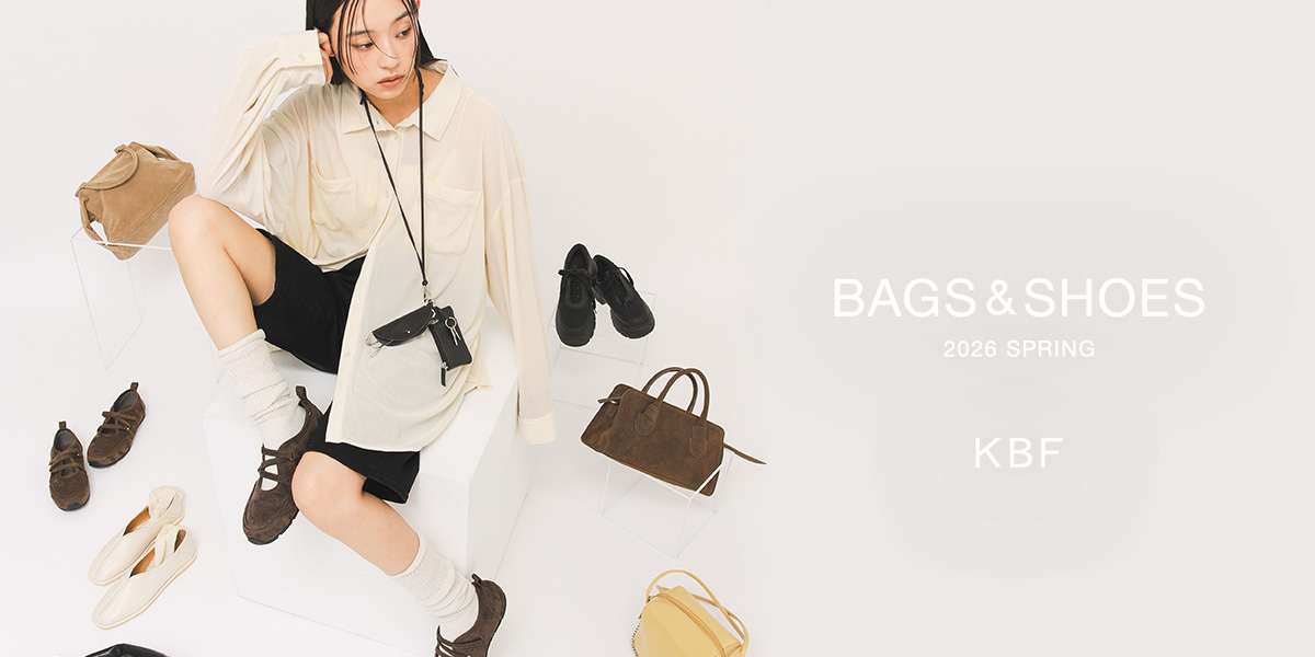 BAG＆SHOES 2026 SPRING｜KBF