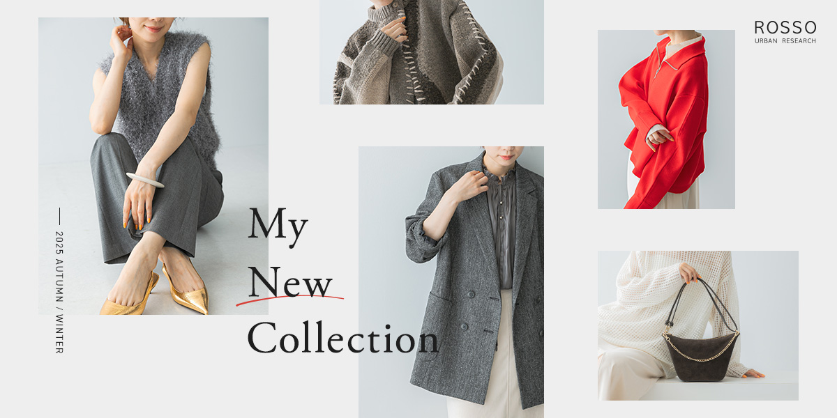 My New Collection｜ROSSO