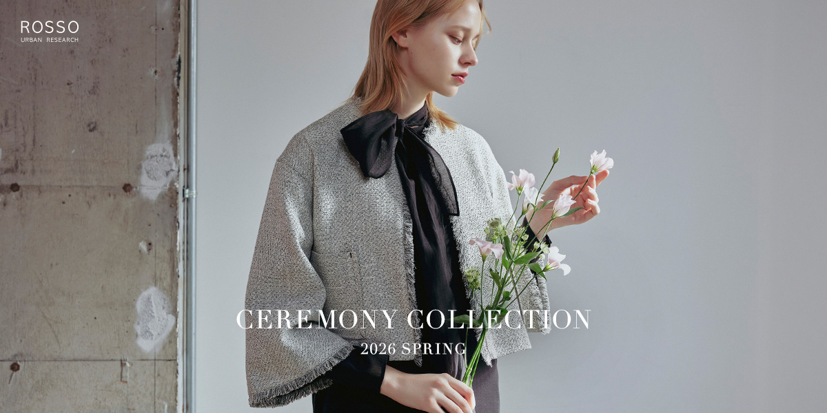 CEREMONY COLLECTION　2026 SPRING｜ROSSO
