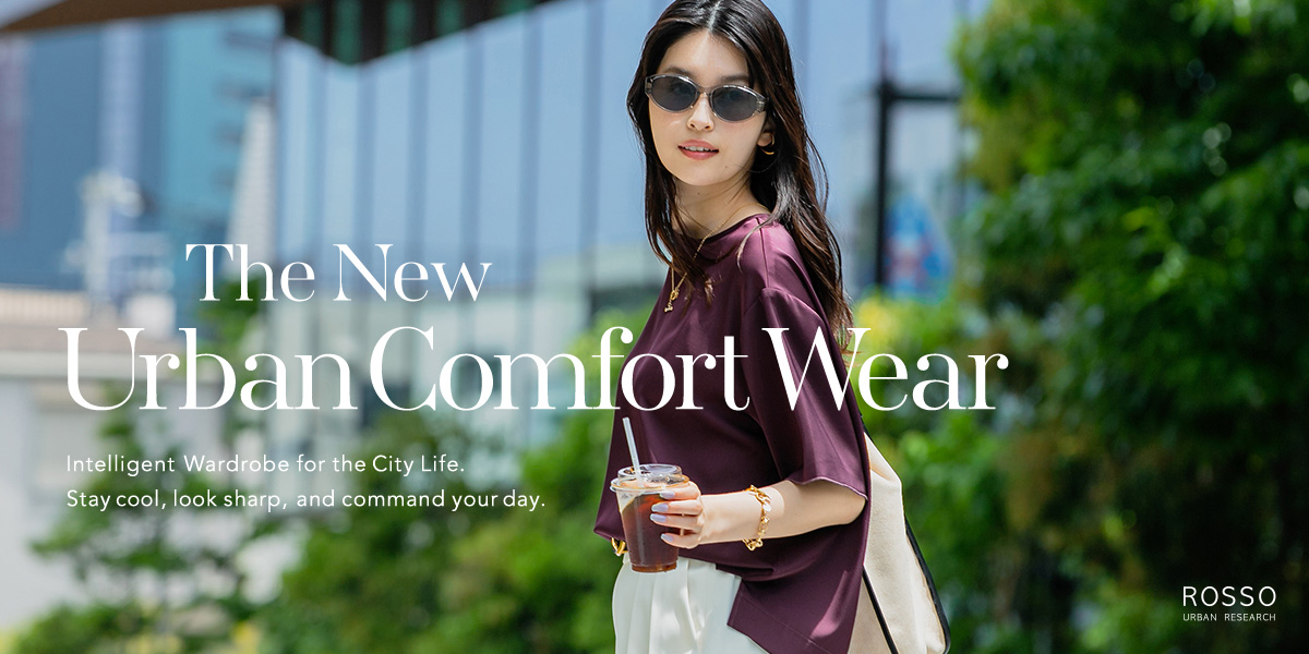 The New Urban Comfort Wear｜ROSSO