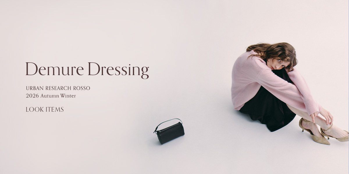 2026 Autumn Winter LOOK ITEMS「Demure Dressing」｜ROSSO