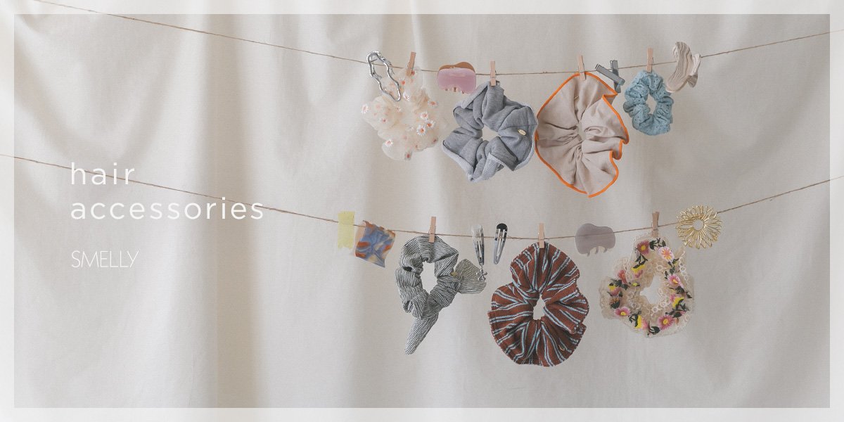 hair accessories|SMELLY