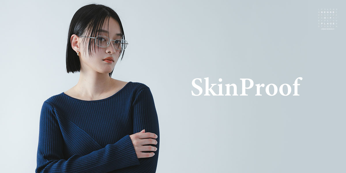 Skin Proof for WOMEN｜SENSE OF PLACE
