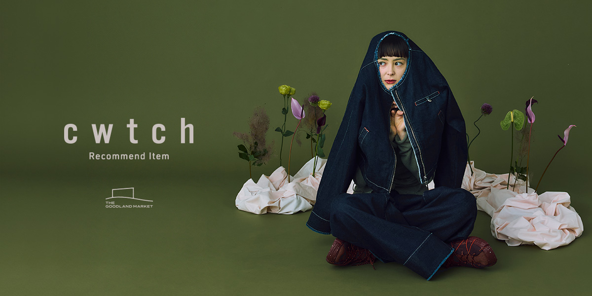 cwtch - Recommend Item｜THE GOODLAND MARKET