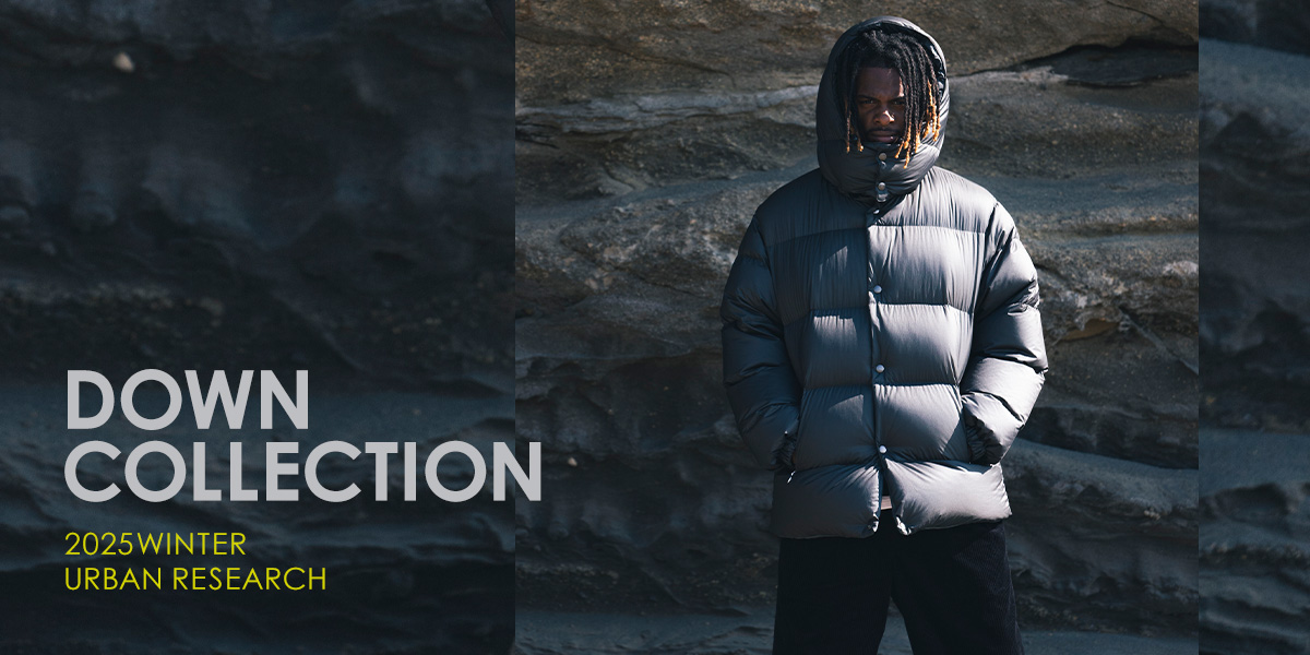 DOWN COLLECTION - 2025 WINTER｜URBAN RESEARCH