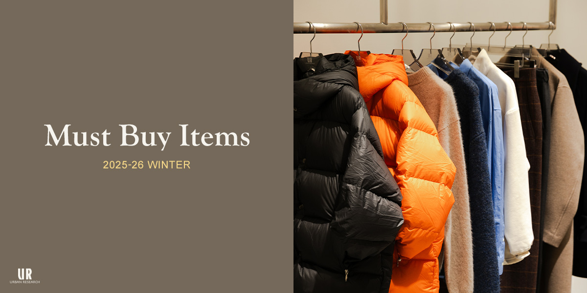 Must Buy Items 2025-26 WINTER｜URBAN RESEARCH